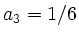 $ a_3=1/6$