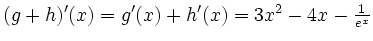 $ (g+h)'(x)=g'(x)+h'(x)=3x^2-4x-\frac{1}{e^x}$