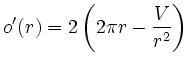$\displaystyle o'(r)=2\left(2\pi r-\frac{V}{r^2}\right)$