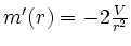 $ m'(r)=-2\frac{V}{r^2}$