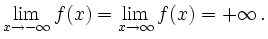 $\displaystyle \lim_{x\to-\infty}f(x)=\lim_{x\to\infty}f(x)=+\infty\,.$