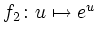 $ f_2\colon u\mapsto e^u$