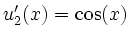 $ u_2'(x)=\cos(x)$