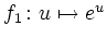 $ f_1\colon u\mapsto e^u$