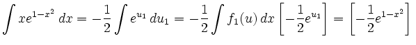 $\displaystyle \int x e^{1-x^2}\, d x=
-\frac{1}{2}\int e^{u_1} \, d u_1=-\frac{...
...(u)\, d x
\left[-\frac{1}{2}e^{u_1}\right]=\left[-\frac{1}{2}e^{1-x^2}\right]\,$