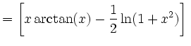 $\displaystyle =\left[x\arctan(x)-\frac{1}{2}\ln(1+x^2)\right]\,$