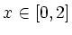 $ x\in[0,2]$