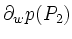 $\displaystyle \partial_{w} p(P_2)$