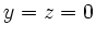 $ y=z=0$