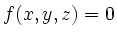 $ f(x,y,z)=0$