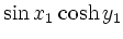 $\displaystyle \sin x_1\cosh y_1$