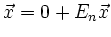 $\displaystyle \vec{x} = 0 + E_n\vec{x}
$