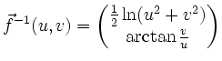 $\displaystyle \vec{f}^{-1}(u,v)=
\begin{pmatrix}
\frac12 \ln (u^2+v^2)\\
\arctan \frac vu
\end{pmatrix}$