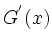 $\displaystyle G^{'}(x)$