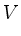 $\displaystyle V$