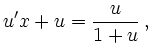 $\displaystyle u'x + u = \frac u{1+u}\,,$