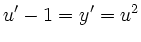 $\displaystyle u'-1= y' = u^2
$