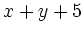 $\displaystyle x+y+5$