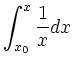 $\displaystyle \int_{x_0}^x\frac{1}{x} dx$