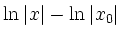 $\displaystyle \ln\vert x\vert - \ln\vert x_0\vert$