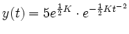 $\displaystyle y(t) = 5e^{\frac{1}{2}K}\cdot e^{-\frac{1}{2}Kt^{-2}}
$