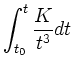 $\displaystyle \int_{t_0}^t\frac{K}{t^3} dt$
