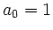 $ a_0=1$