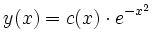 $\displaystyle y(x) = c(x)\cdot e^{-x^2}
$