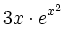 $\displaystyle 3x\cdot e^{x^2}$
