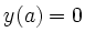 $ y(a)=0$