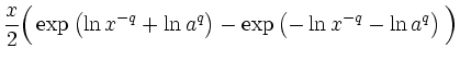 $\displaystyle \frac{x}{2}\Big(\exp\left(\ln x^{-q}+\ln
a^{q}\right)-\exp\left(-\ln x^{-q}-\ln a^{q}\right)\Big)$