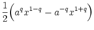 $\displaystyle \frac{1}{2}\Big(a^{q}x^{1-q}-a^{-q}x^{1+q}\Big)$