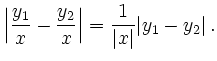 $\displaystyle \left\vert \frac {y_1}x - \frac {y_2} x\right\vert = \frac1{\vert x\vert} \vert y_1-y_2\vert\,.
$