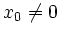 $ x_0\neq 0$