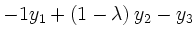 $\displaystyle -1y_1+\left(1-\lambda\right)y_2-y_3$