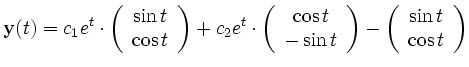 $\displaystyle \textbf{y}(t)=c_1e^t \cdot \left(\begin{array}{c}
\sin t \\
\cos...
...array}\right)-
\left(\begin{array}{c}
\sin t \\
\cos t \\
\end{array}\right)
$