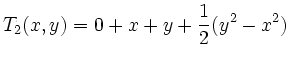 $\displaystyle T_2(x,y)=0+ x+y +\frac12(y^2-x^2)
$