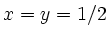 $ x=y=1/2$