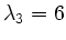$ \lambda_3=6$