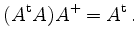 $\displaystyle (A^\mathrm{t} A) A^+ = A^\mathrm{t}\,.
$