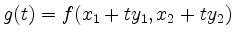 $ g(t)=f(x_1+ty_1,x_2+ty_2)$