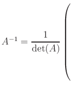 $ A^{-1} = \dfrac{1}{\mathop{\mathrm{det}}(A)}\left(\rule{0pt}{10ex}\right.$