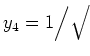 $ y_4=1\Big/\sqrt{\vphantom{\frac{1}{1}}}$