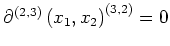 $ \partial^{(2,3)}\left(x_1,x_2\right)^{(3,2)} =0$