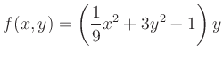 $\displaystyle f(x,y) = \left(\frac{1}{9}x^2+3y^2-1\right)y
$
