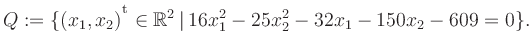 $\displaystyle Q:=\{(x_1,x_2){^{^{\scriptstyle\mathrm t}}} \in \mathbb{R}^2 \,\vert\, 16x_1^2-25x_2^2-32x_1-150x_2-609 =0 \}.$
