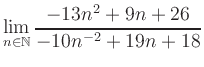 $ \displaystyle\lim\limits_{n\in\mathbb{N}} \frac{-13n^2+9n+26}{-10n^{-2}+19n+18}$