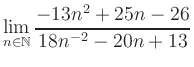 $ \displaystyle\lim\limits_{n\in\mathbb{N}} \frac{-13n^2+25n-26}{18n^{-2}-20n+13}$