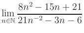 $ \displaystyle\lim\limits_{n\in\mathbb{N}} \frac{8n^2-15n+21}{21n^{-2}-3n-6}$
