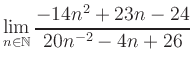 $ \displaystyle\lim\limits_{n\in\mathbb{N}} \frac{-14n^2+23n-24}{20n^{-2}-4n+26}$